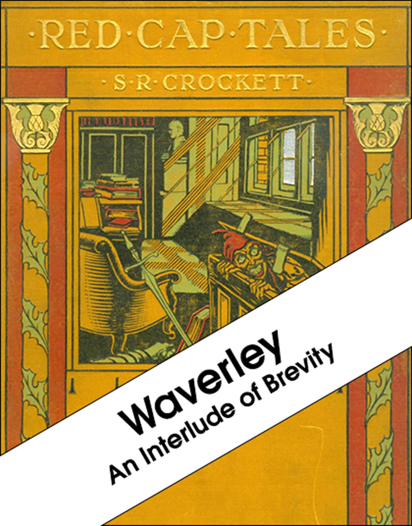 Red Cap Tales - Waverley: Chapter 'An Interlude of Brevity'