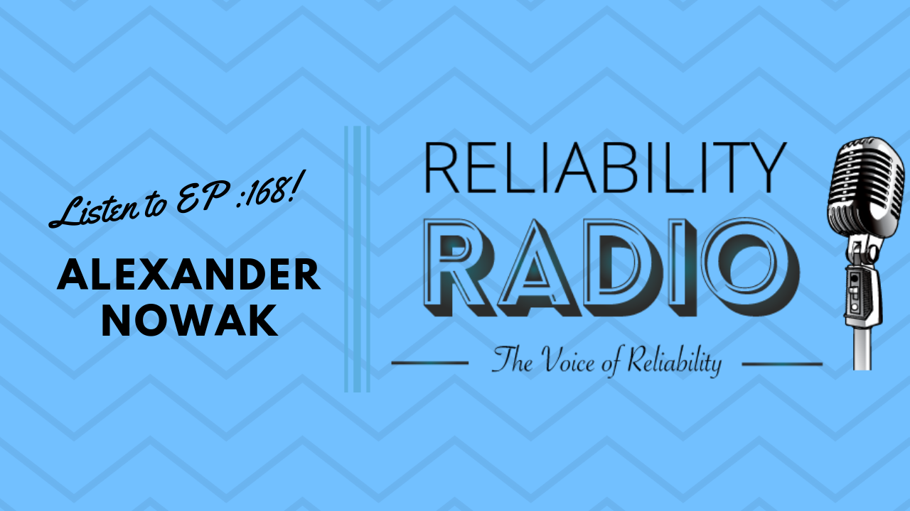 Reliability Radio EP 168: Interview With Alexander Nowak