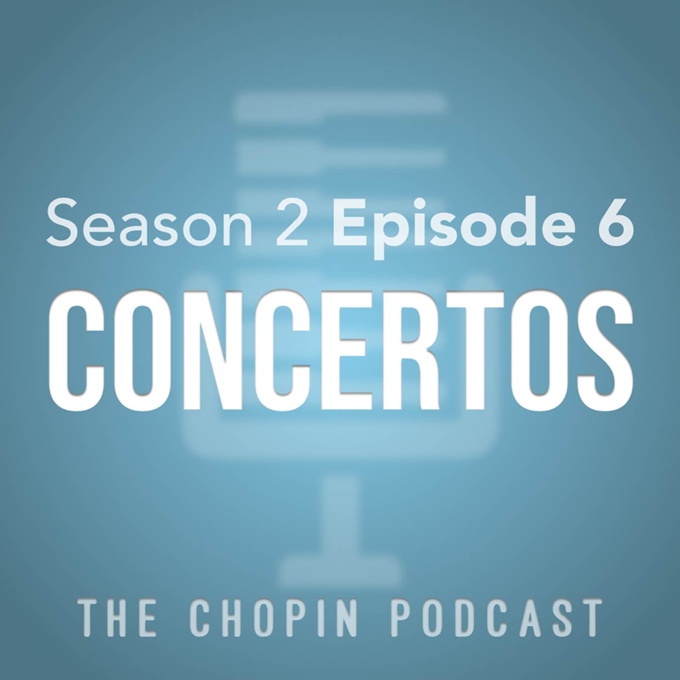 Season 2 Episode 6: CONCERTOS