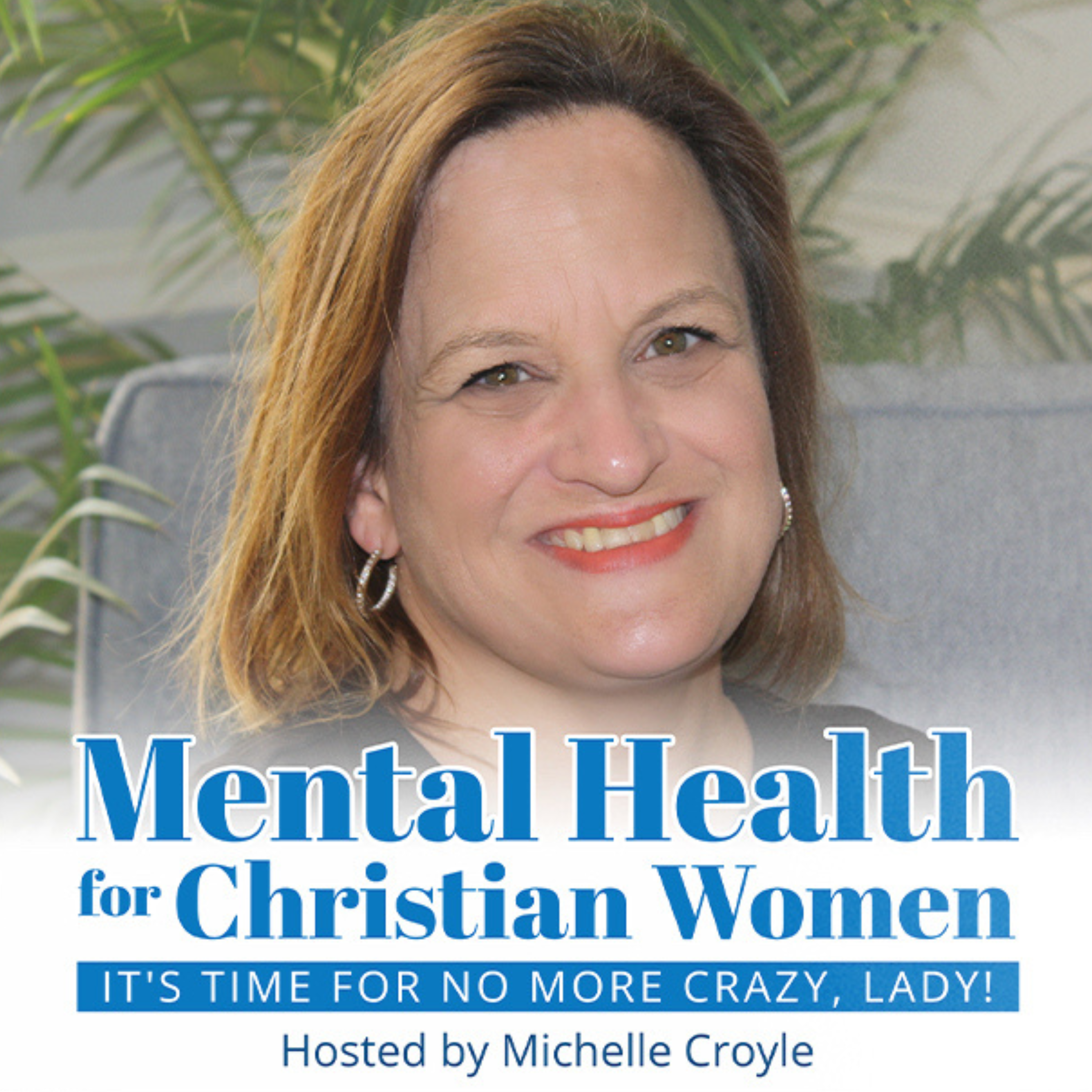 Mental Health for Christian Women - Empowering Your Freedom from the Effects of Trauma, Anxiety, Negative Thoughts, and Relationship Issues