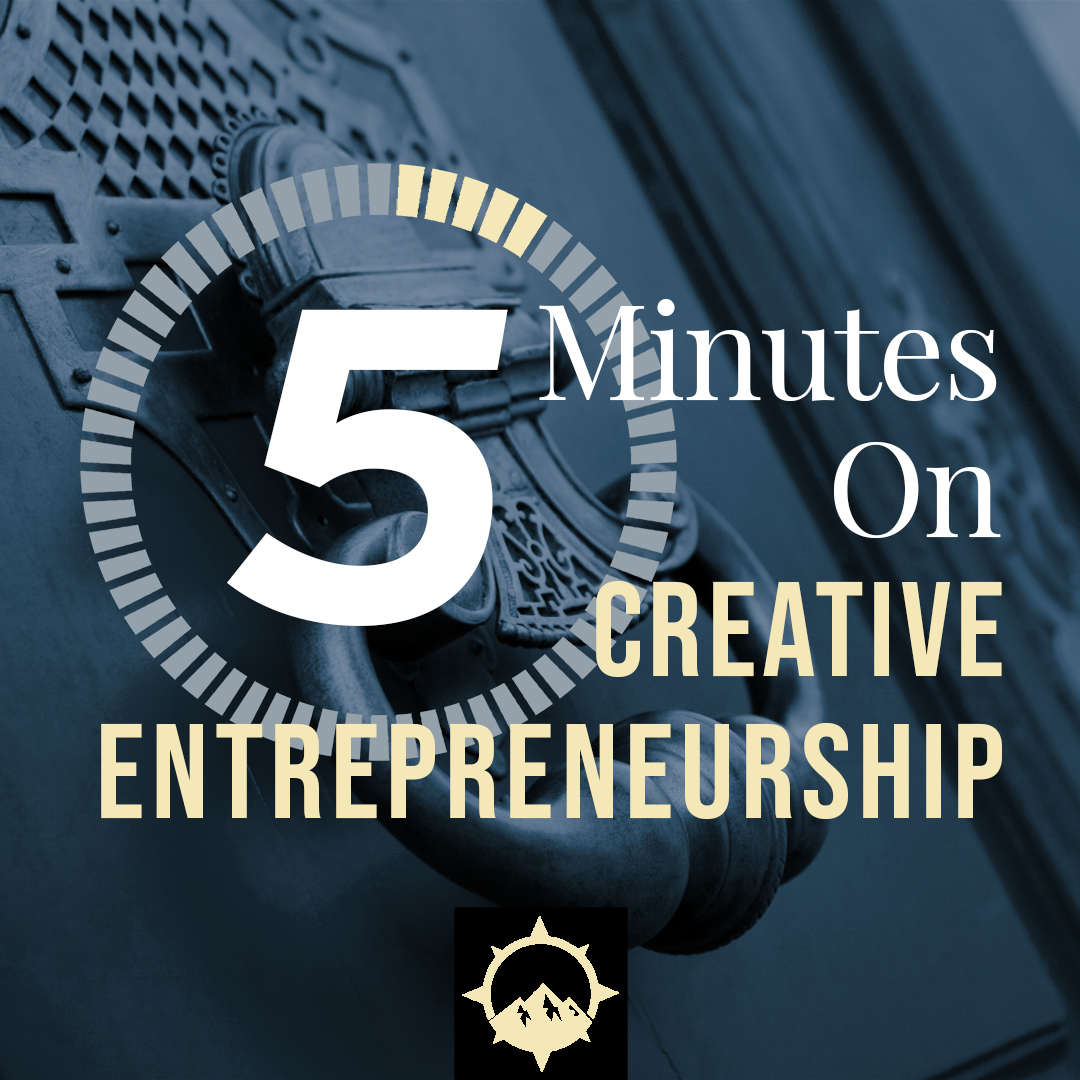 5 Minutes on Creative Entrepreneurship