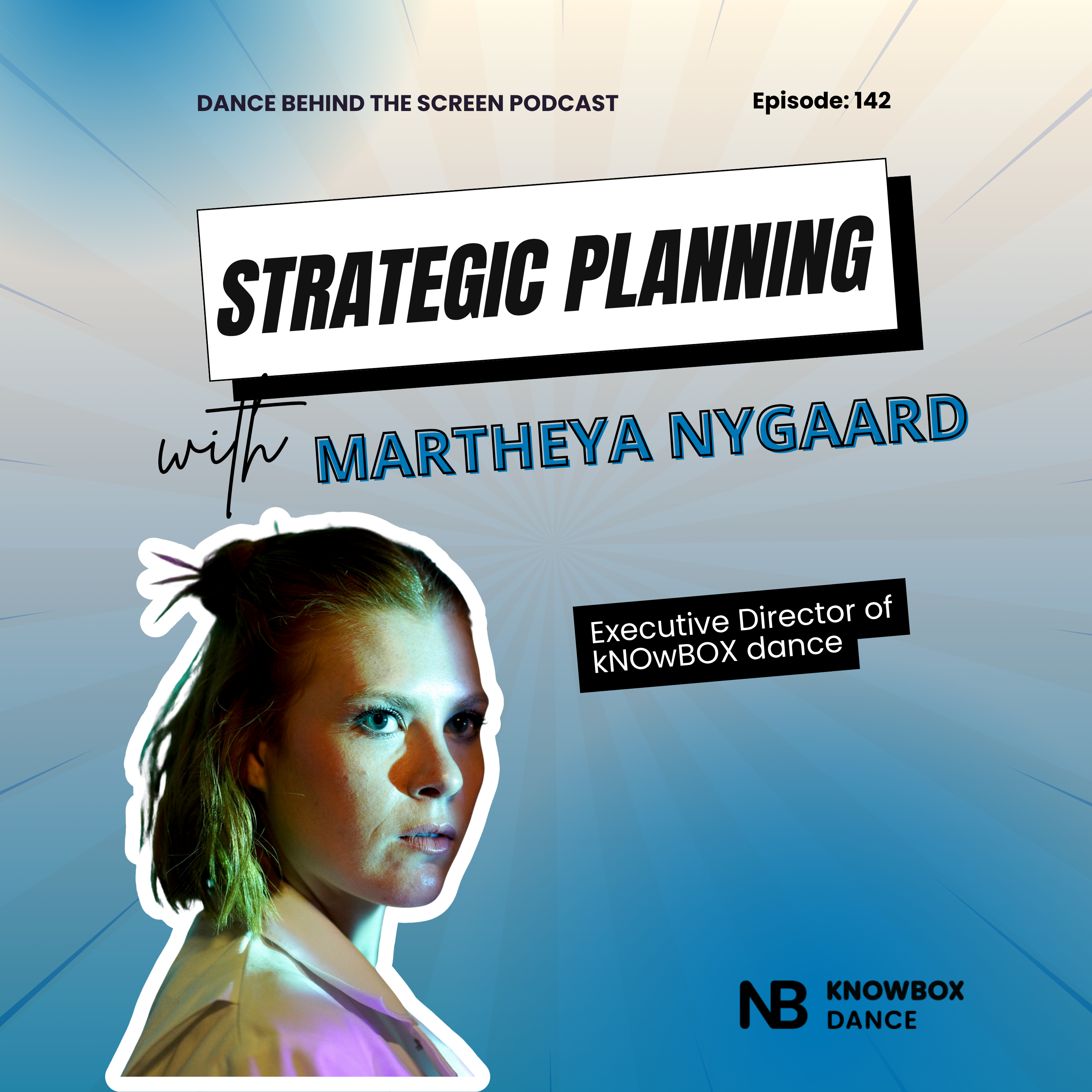Episode 142 | Strategic Planning with kNOwBOX dance