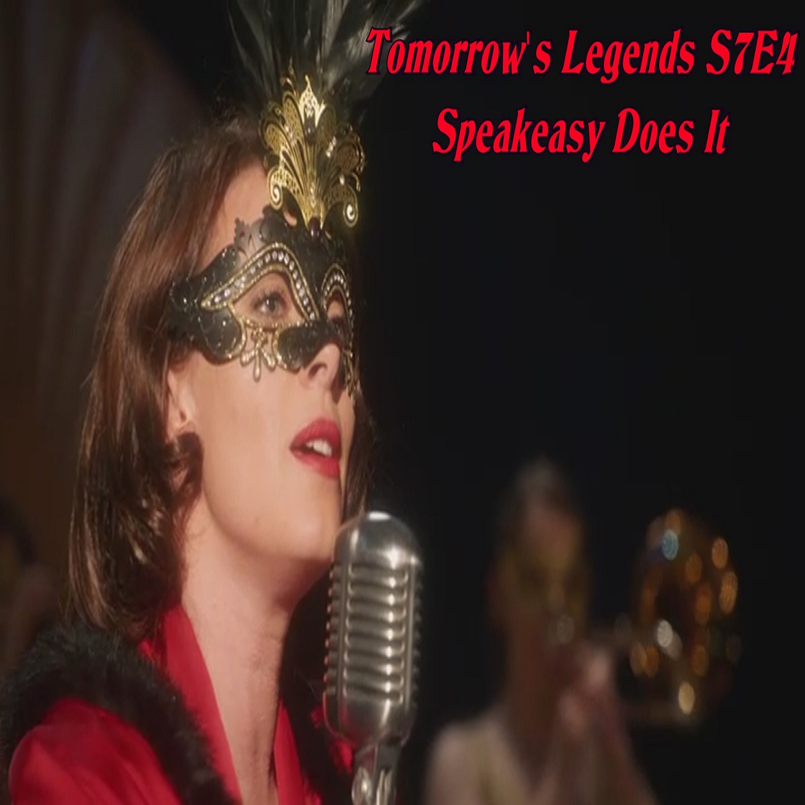 TL188 - Legends - S7E4 - Speakeasy Does It