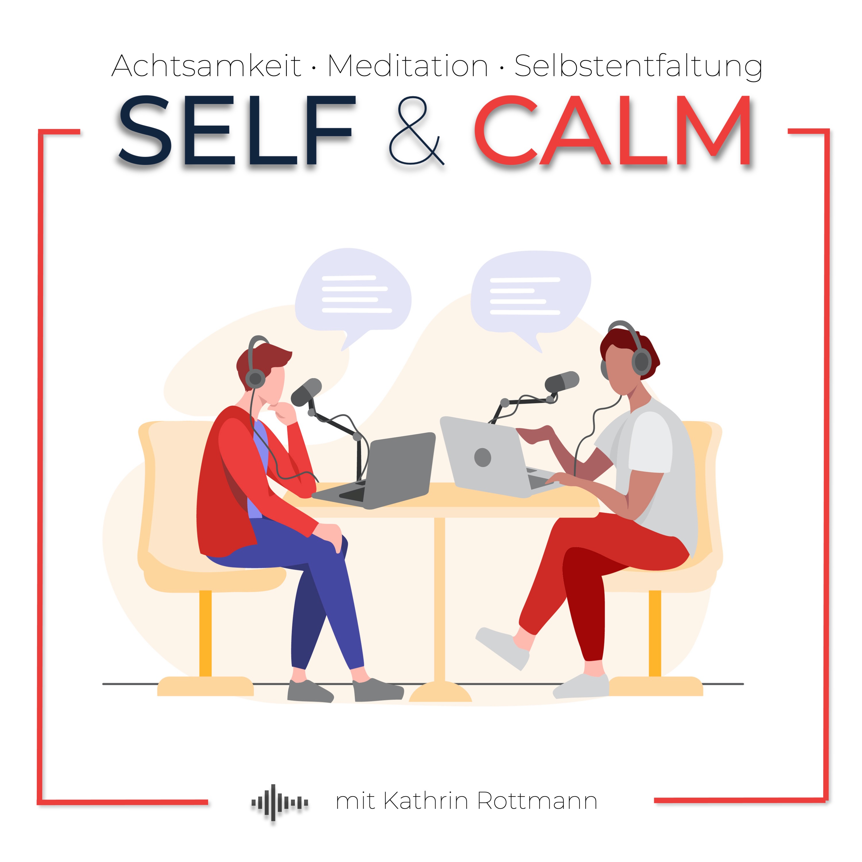 SELF & CALM | Meditationen für Ruhe und Selbstentfaltung