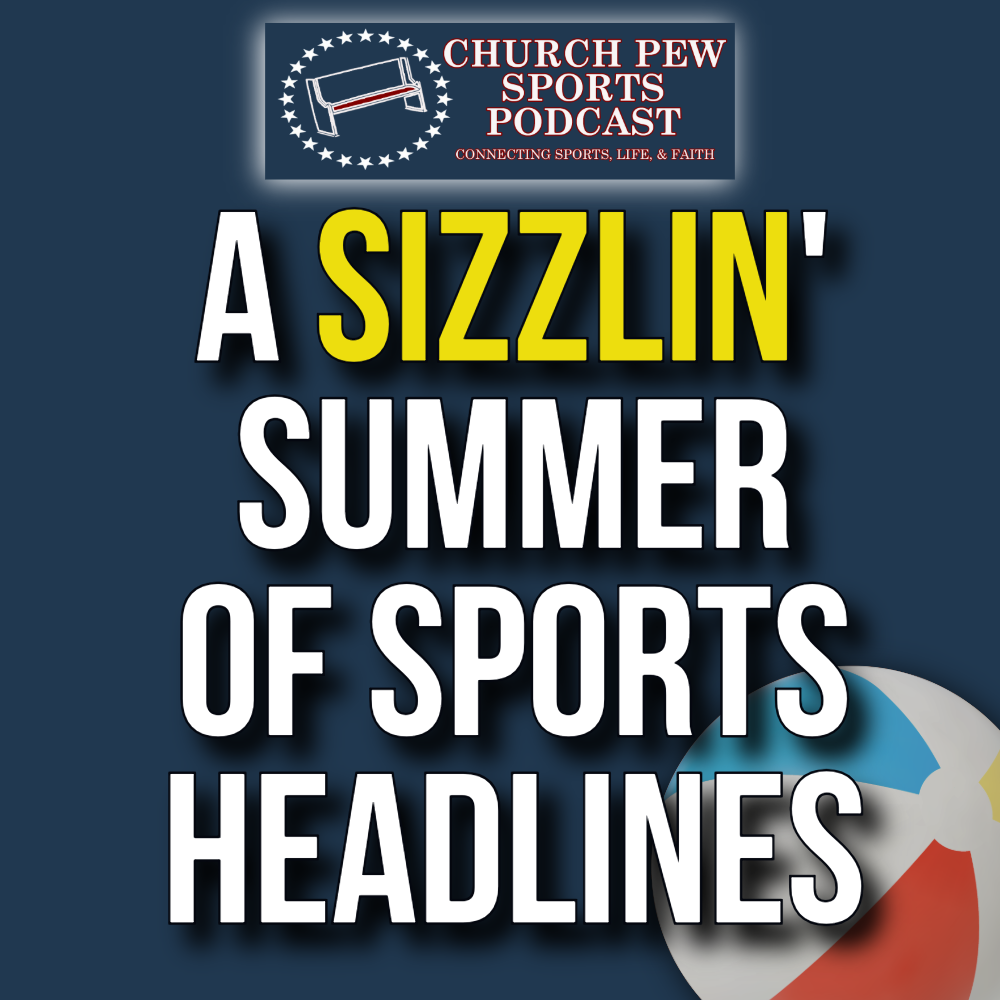 Sizzlin' Summer Sports Headlines
