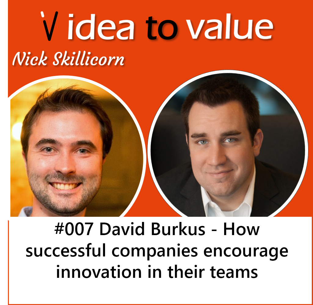 #007 David Burkus - How successful companies encourage innovation in their teams