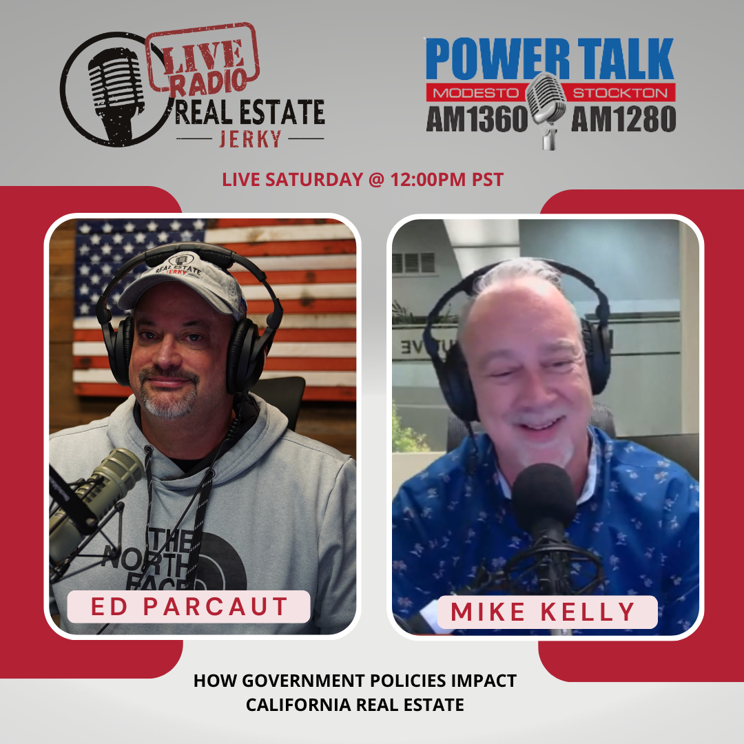 How Government Policies Impact California Real Estate With Experts Ed and Mike