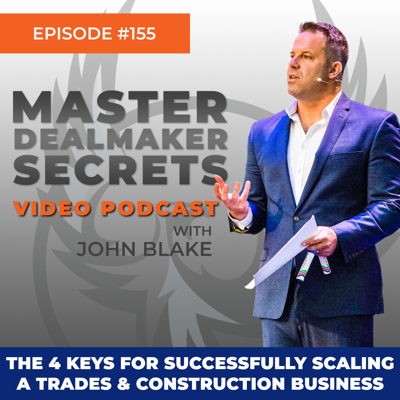 Episode 155 - The 4 Keys for Successfully Scaling a Trades & Construction Business