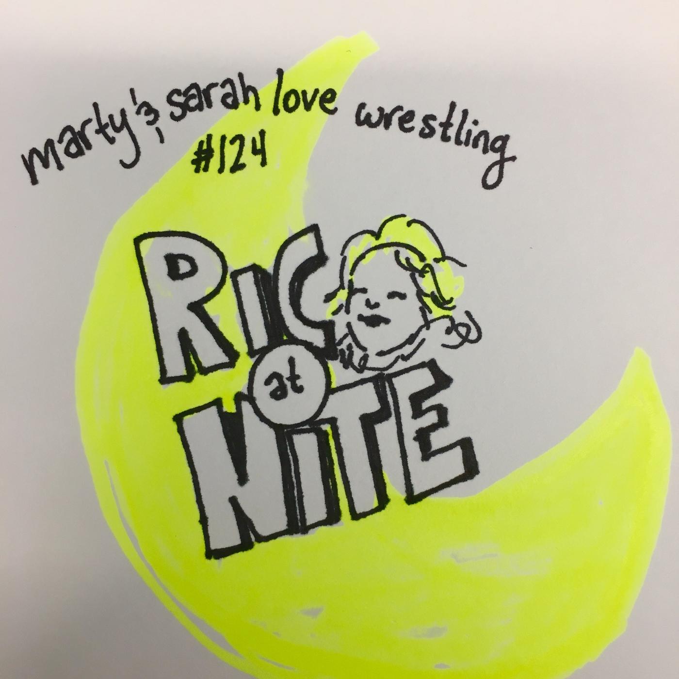 124: Episode 124: Ric at Nite