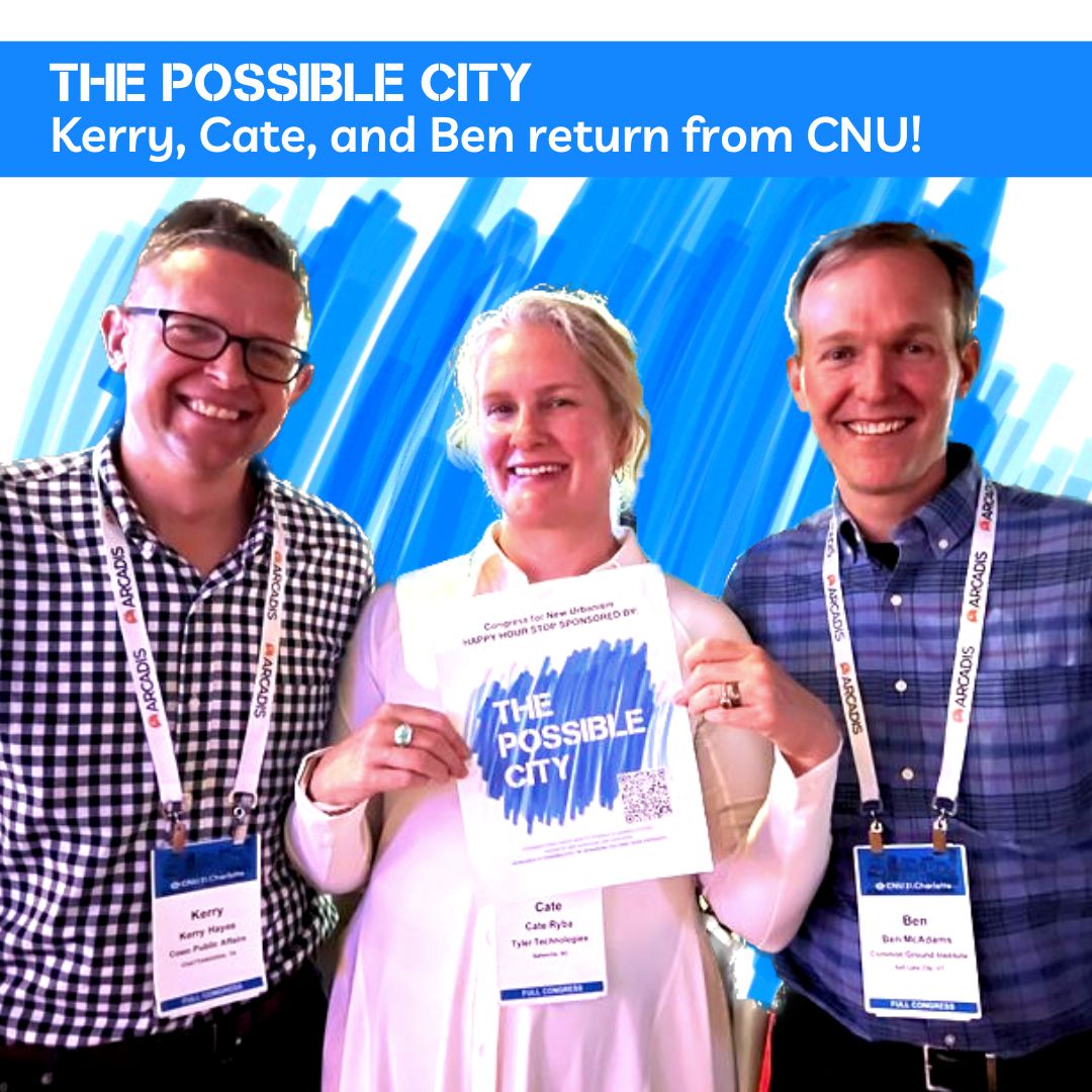 Kerry, Cate, and Ben at the Congress for the New Urbanism Kerry, Cate, and Ben at the Congress for the New Urbanism