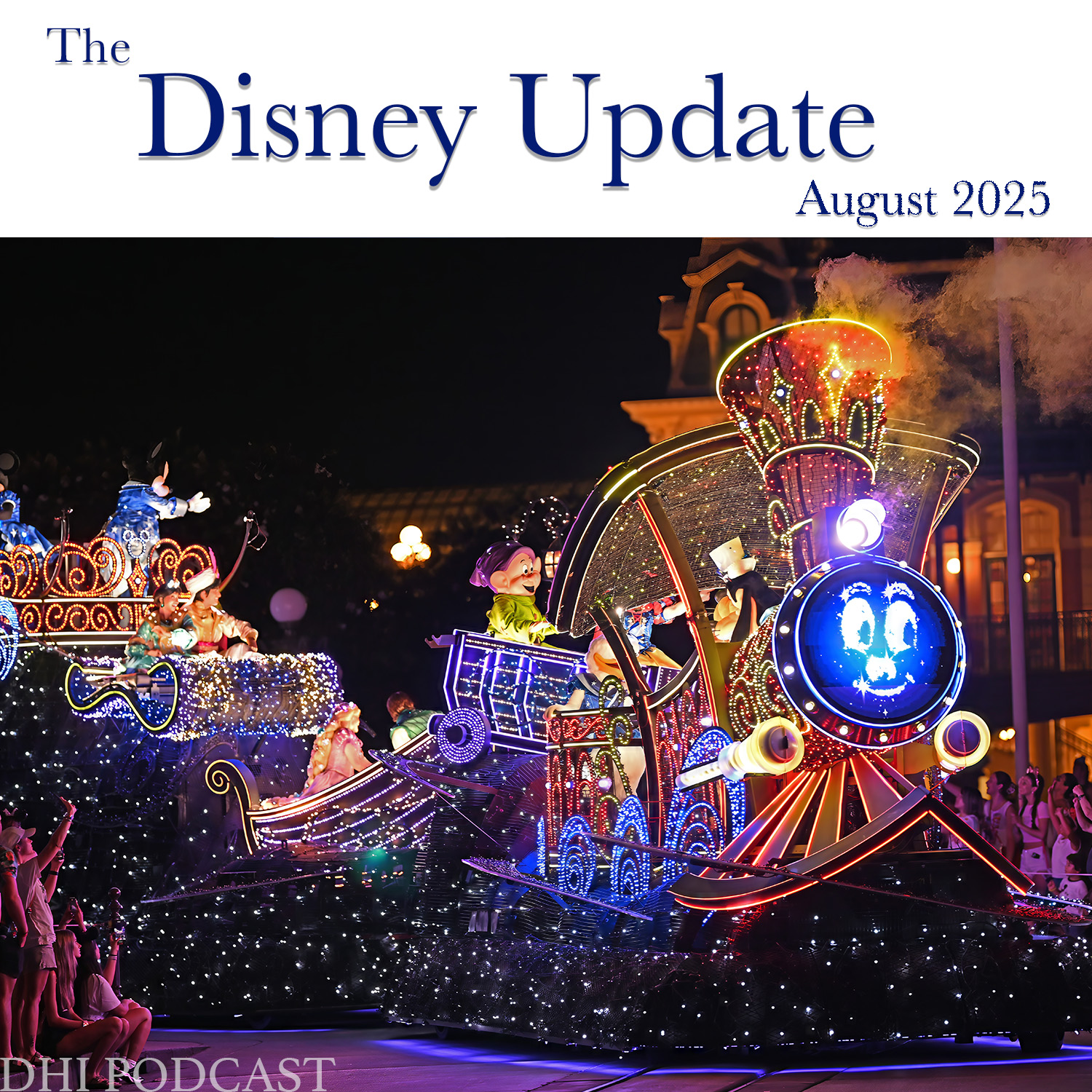 DHI 317 - The Disney Update - August 2025