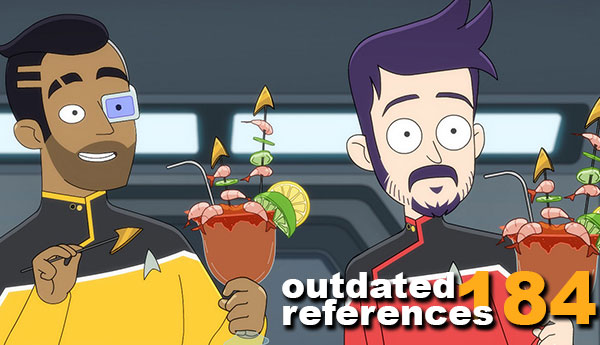 Outdated References 184: Monsters, Space Pirates, & Data's Head