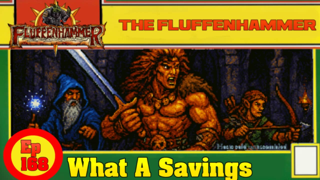 The Fluffenhammer Ep 168 - What A Savings!