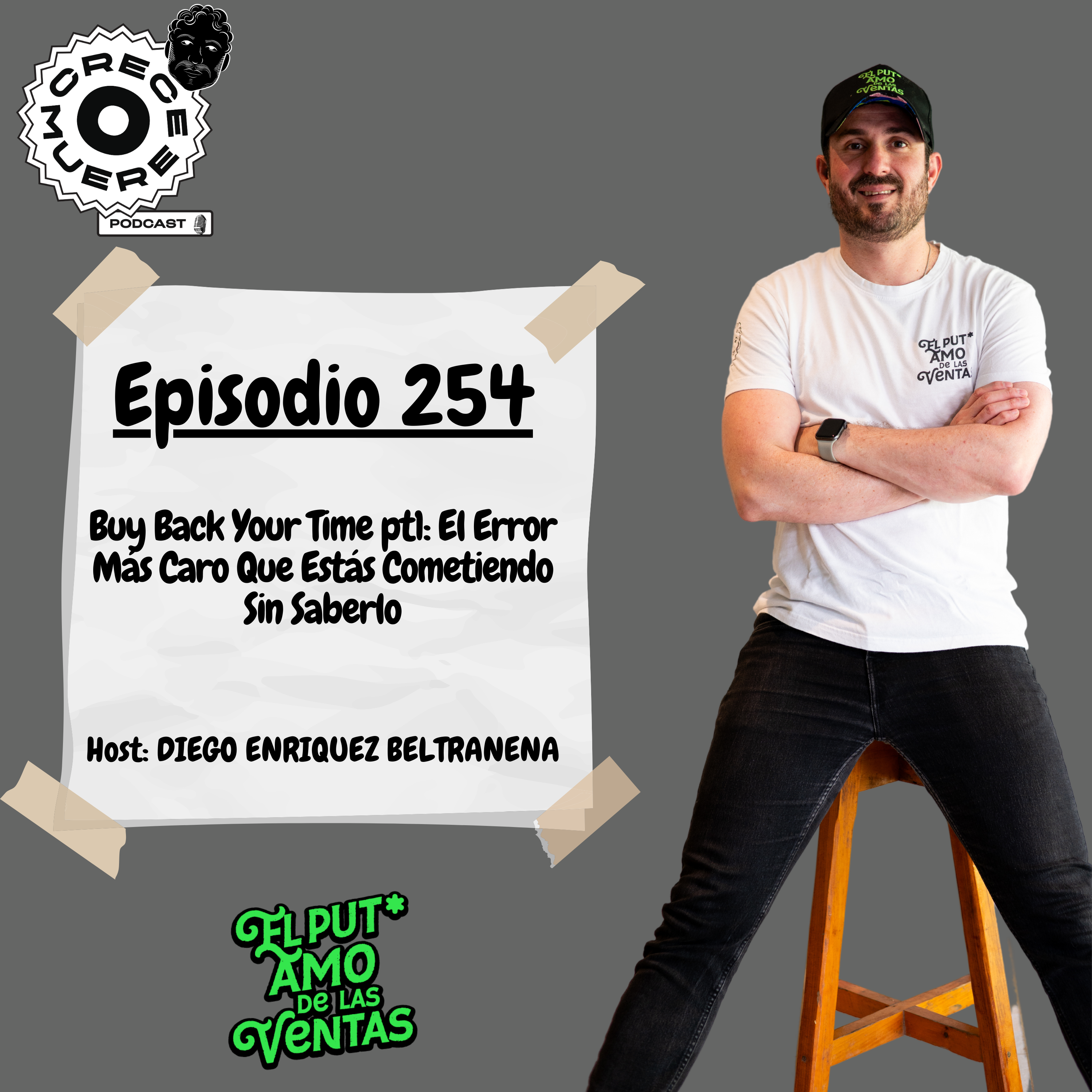 Episodio #254 – Buy Back Your Time pt1: El Error Más Caro Que Estás Cometiendo Sin Saberlo 💸🧠