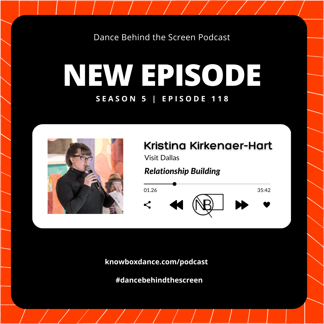 Episode 118 | Relationship Building: Kristina Kirkenaer-Hart, Visit Dallas