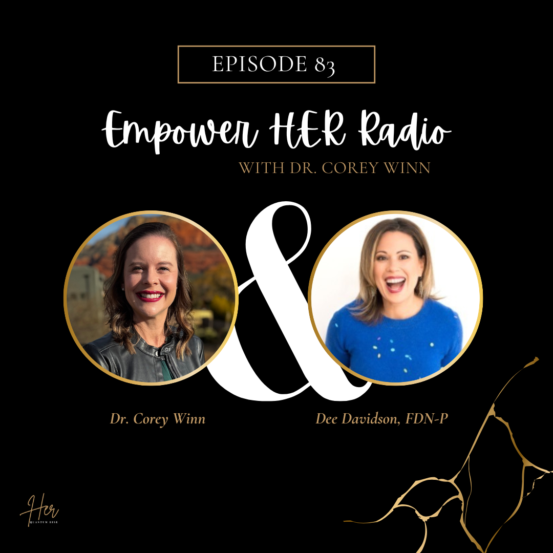 Empower HER Radio with Dr. Corey Winn