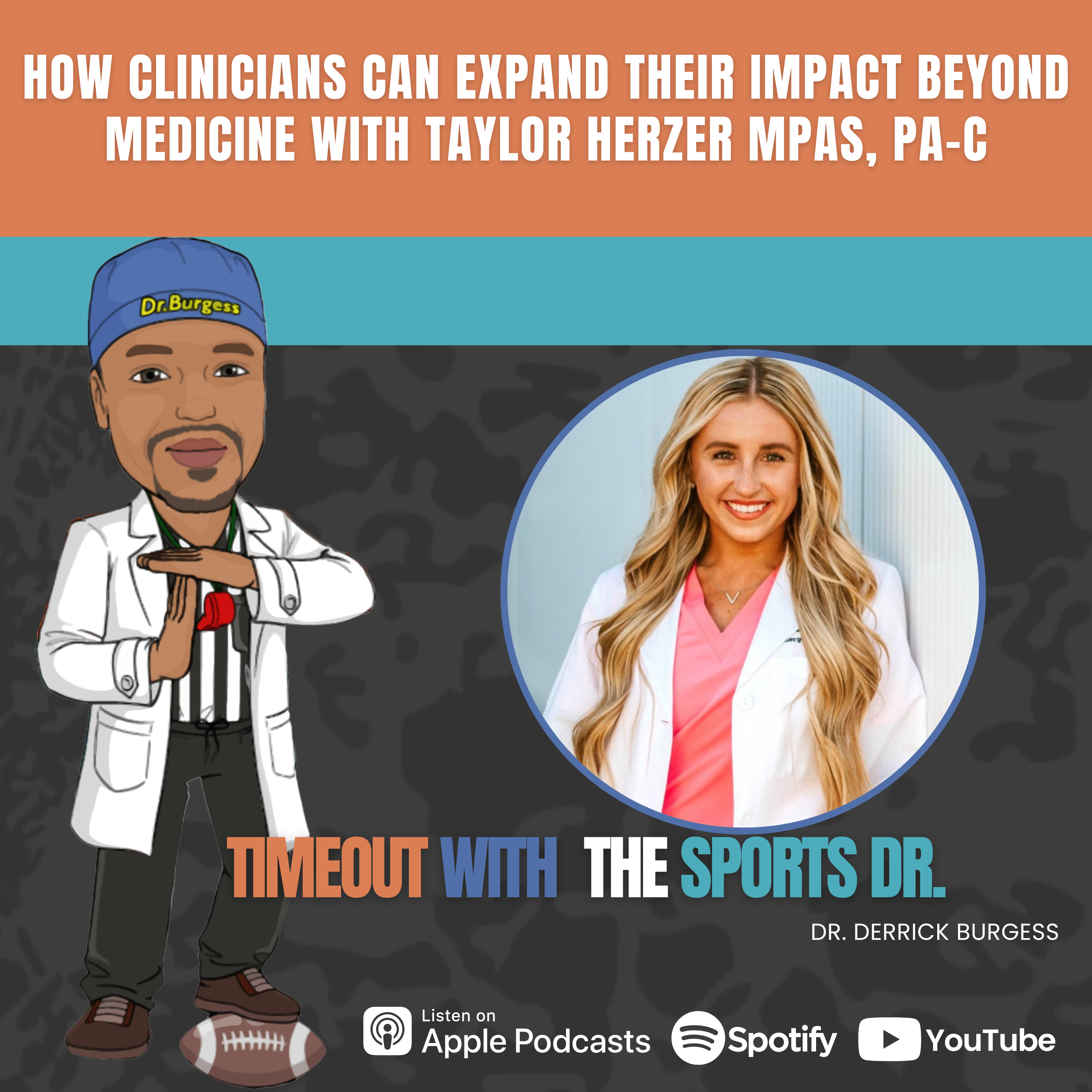 How Clinicians Can Expand Their Impact Beyond Medicine with Taylor Herzer MPAS, PA-C