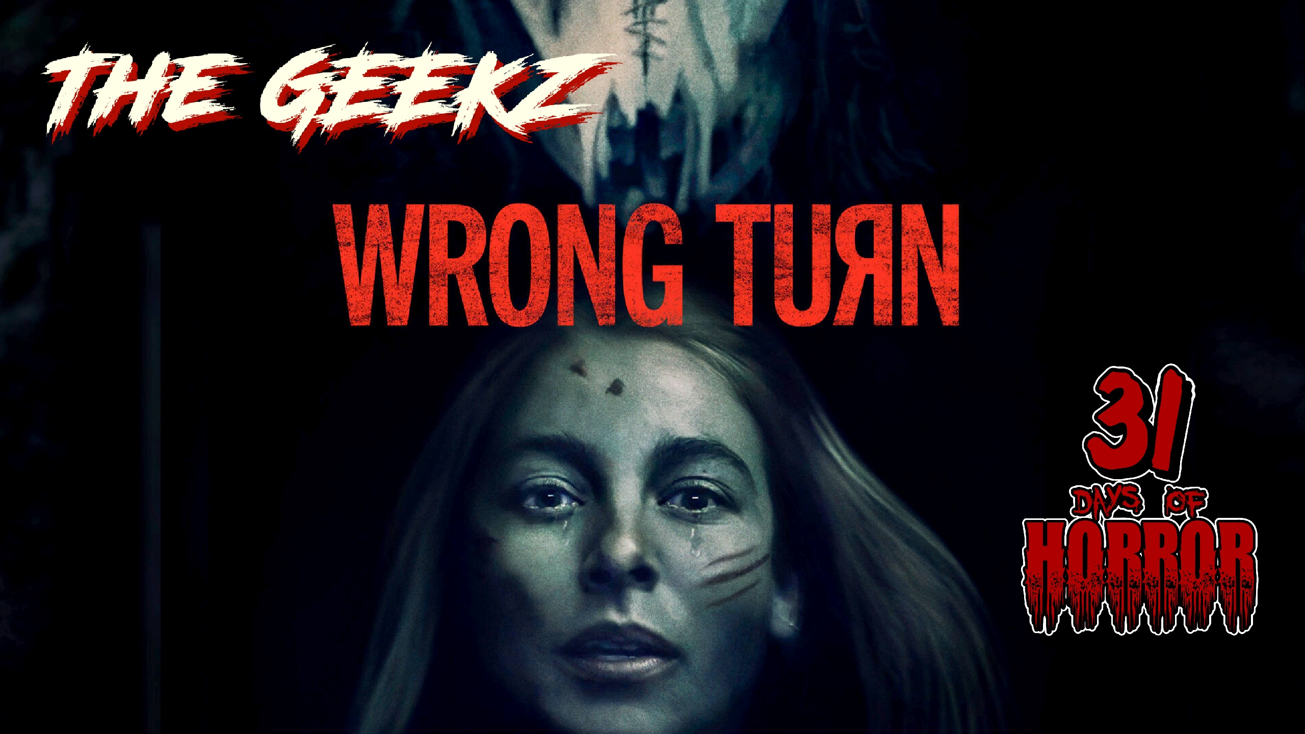 Wrong Turn (2021) Horror Movie Review | Geekz 31 Days of Horror – Rebooting the Franchise with New Terror”