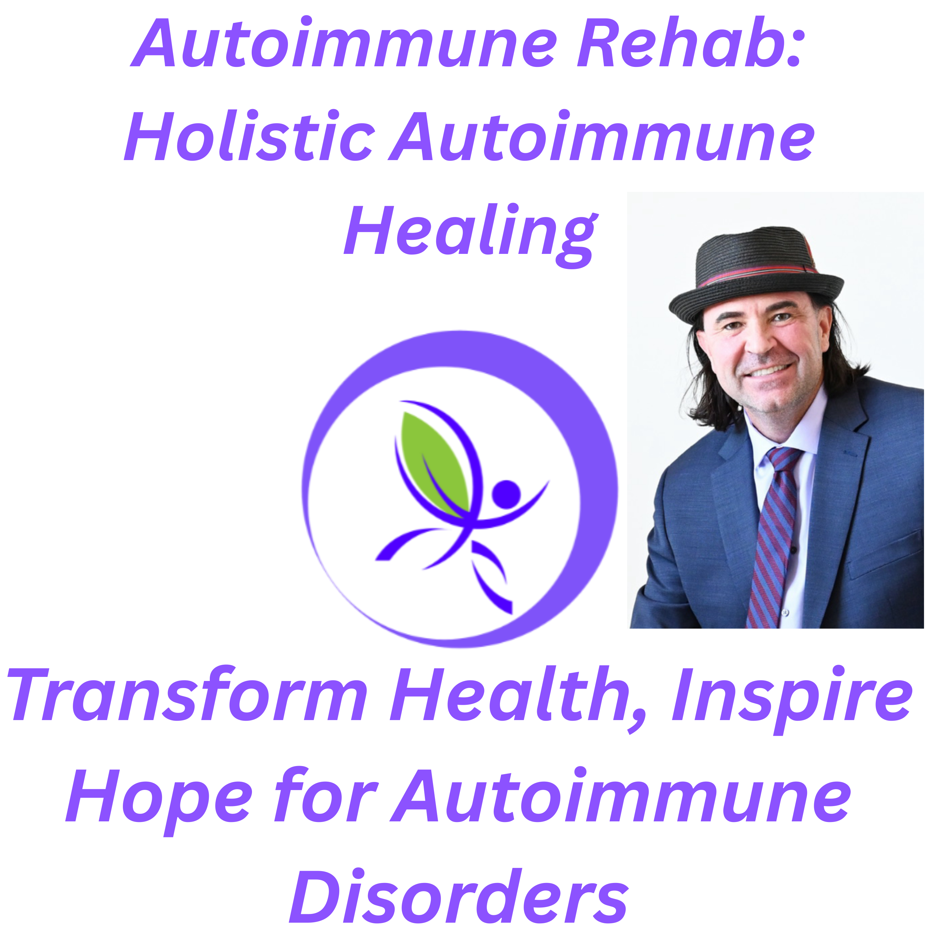 Autoimmune Rehab: Healing Autoimmune Disease, I Cured My Autoimmune Disease,  Autoimmune Disease Treatment