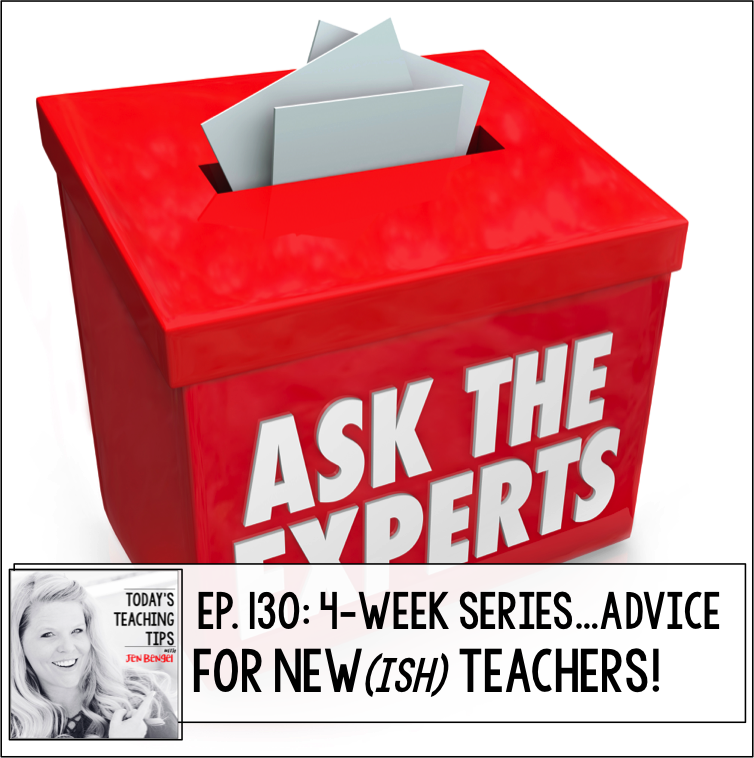 Advice for New(ish) Teachers Part 20