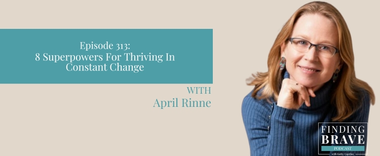 313: 8 Superpowers for Thriving in Constant Change