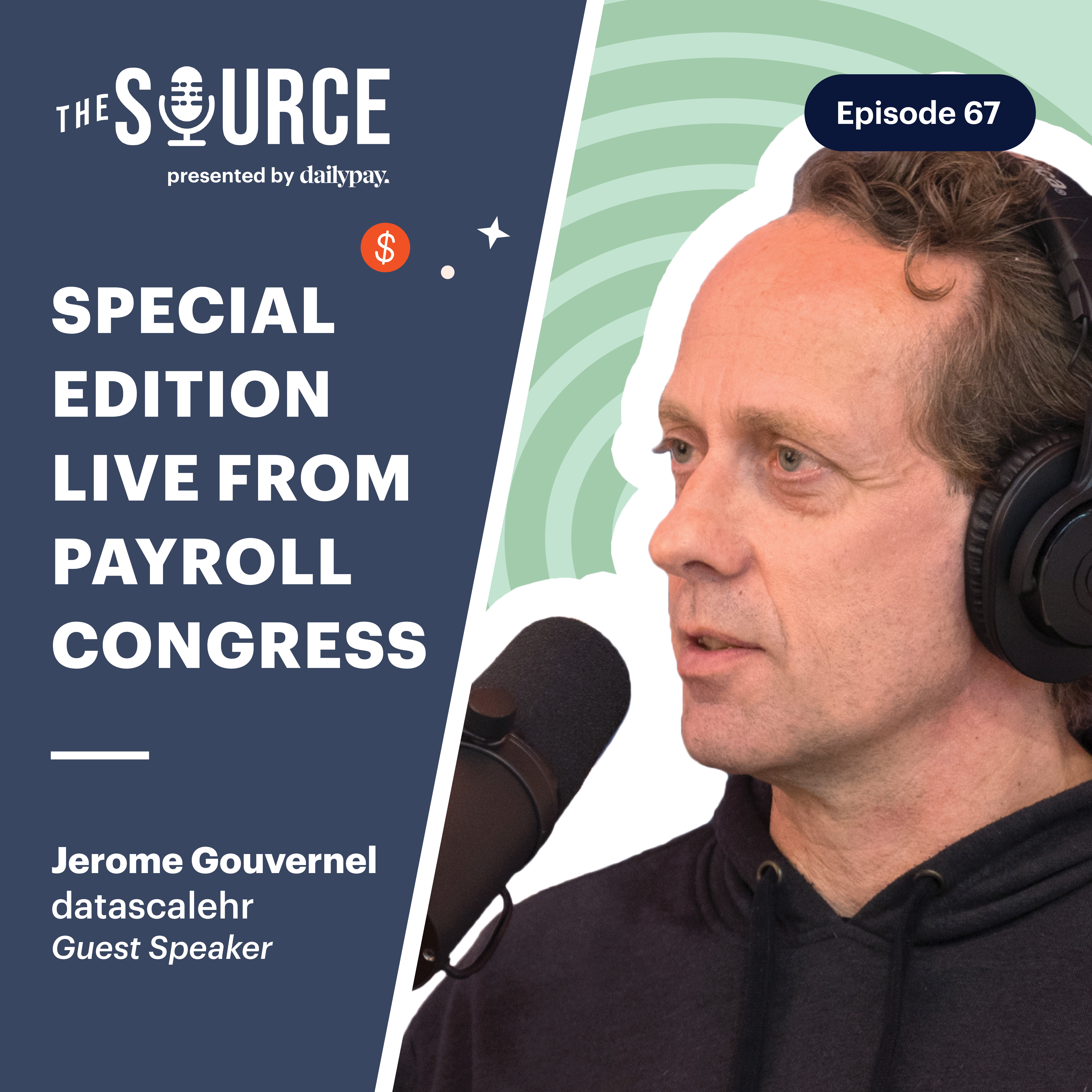 Episode 67: Jerome Gouvernel, Founder and CEO, datscalehr | Taped Live at PayrollOrg Congress 2024