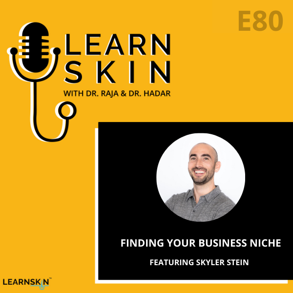 Learn Skin with Dr. Raja and Dr. Hadar
