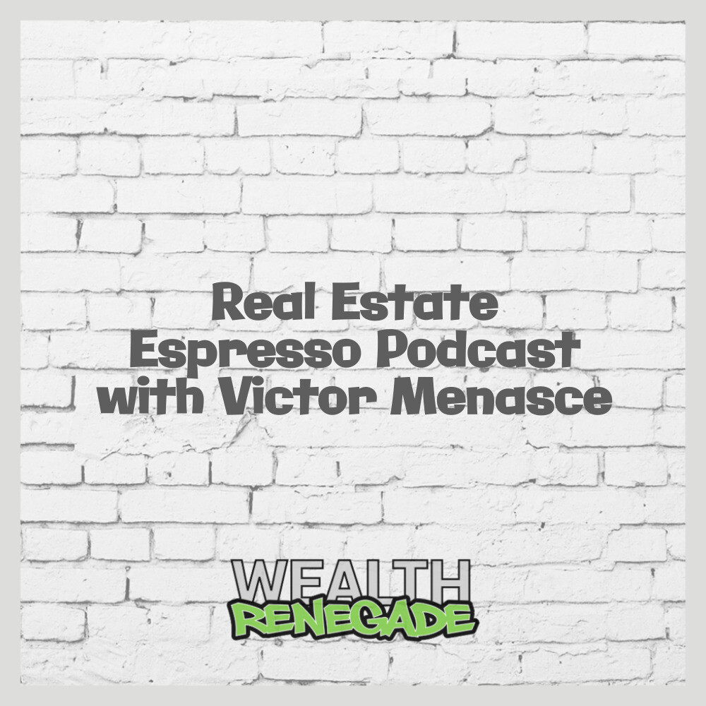 Episode 49 - Real Estate Espresso Podcast with Victor Menasce