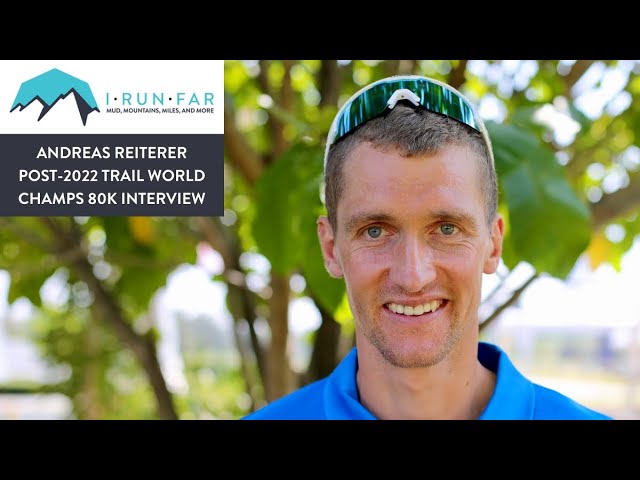 Andreas Reiterer Post-2022 Trail World Champs 80k Interview