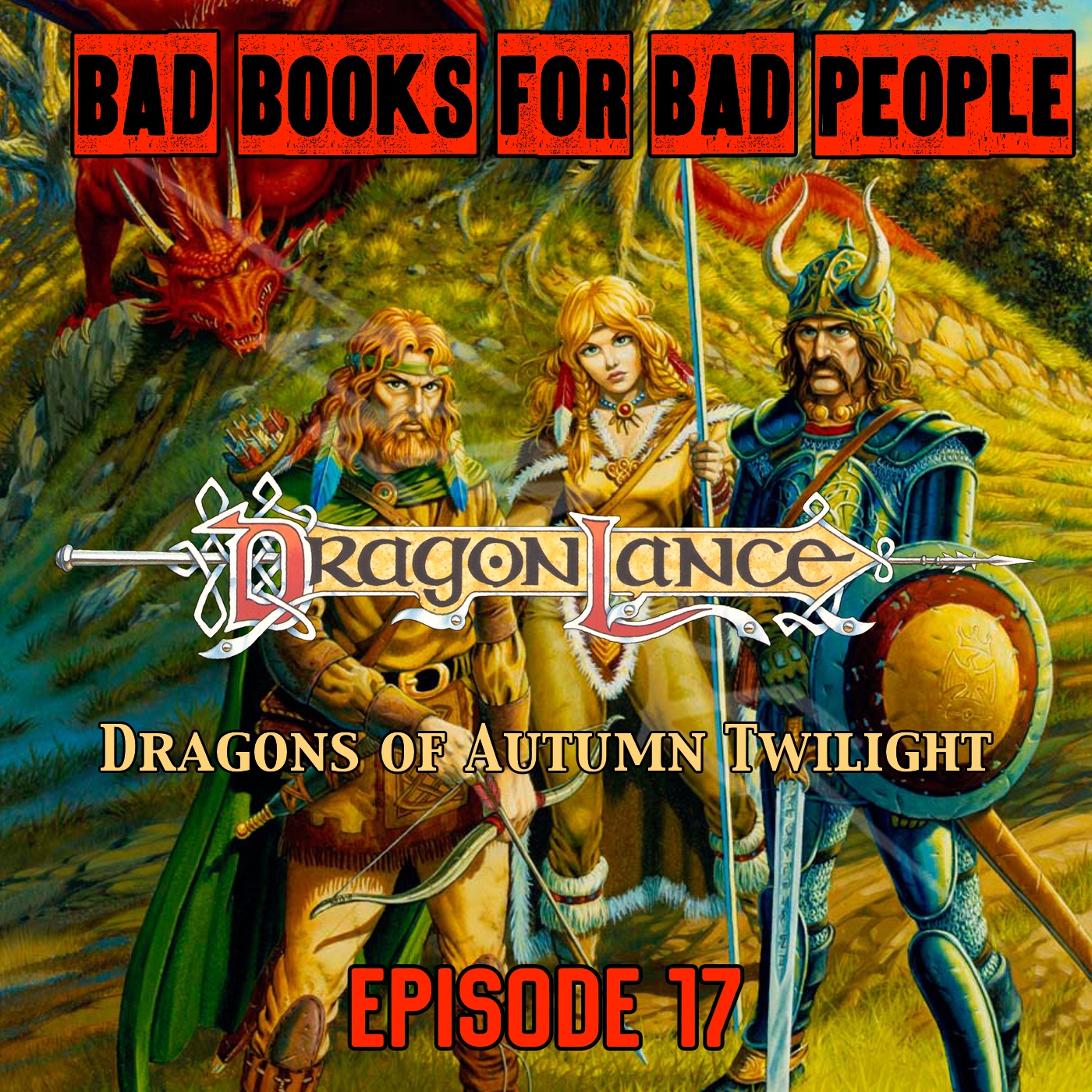 Episode 17: Dragonlance - High Fantasy Training Wheels