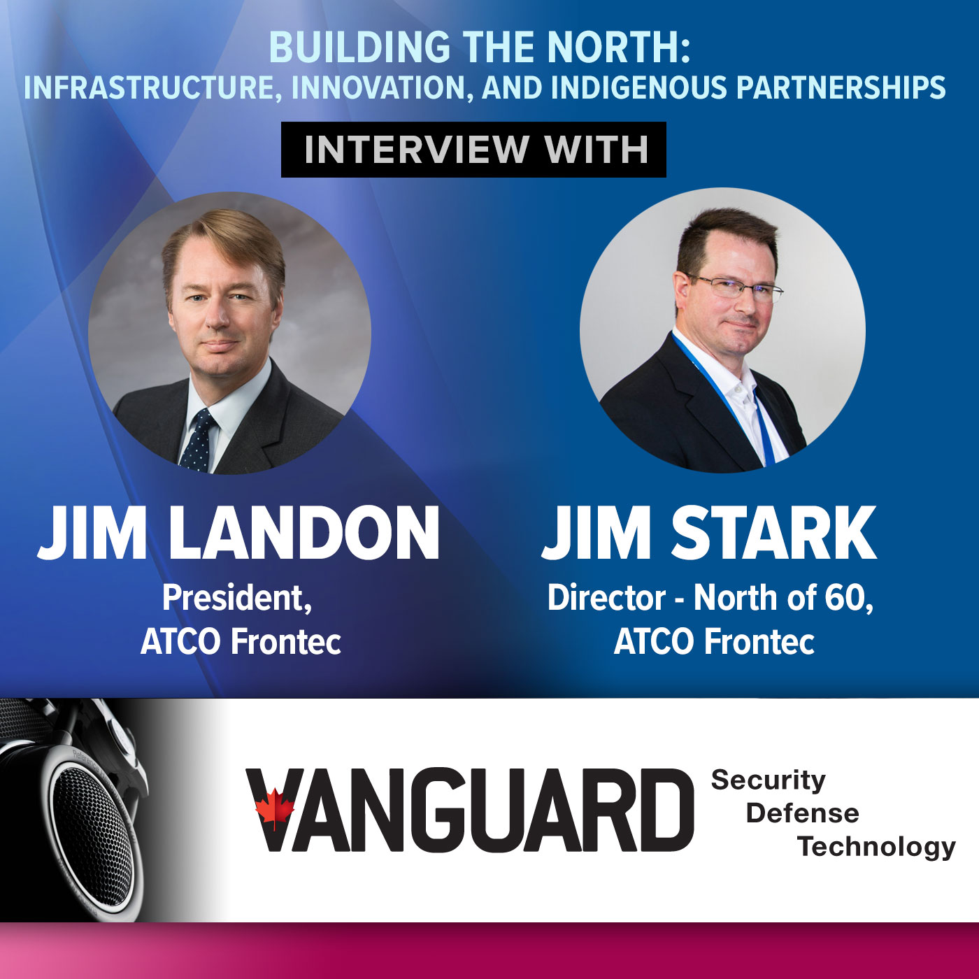 Building the North: Infrastructure, Innovation, and Indigenous Partnerships
