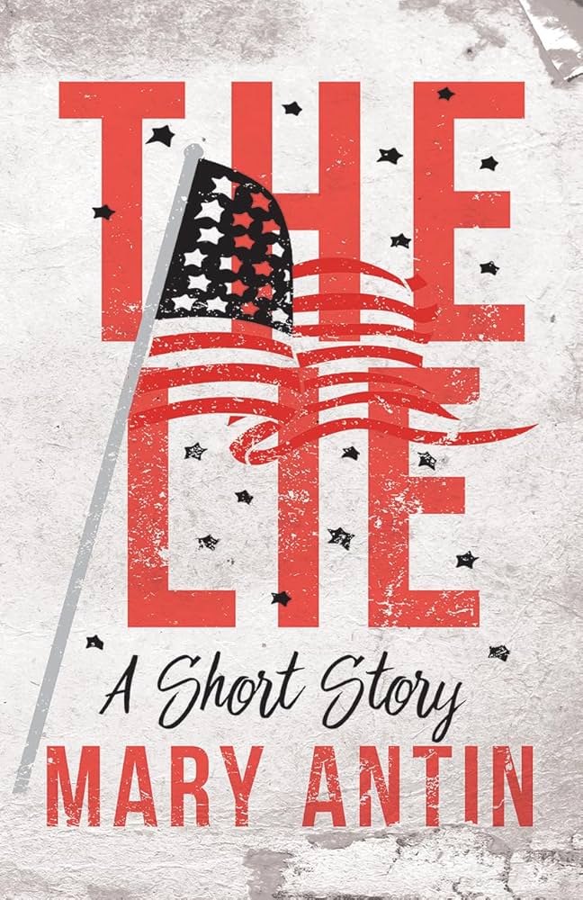 THE LIE (PT 1)   MARY ANTIN