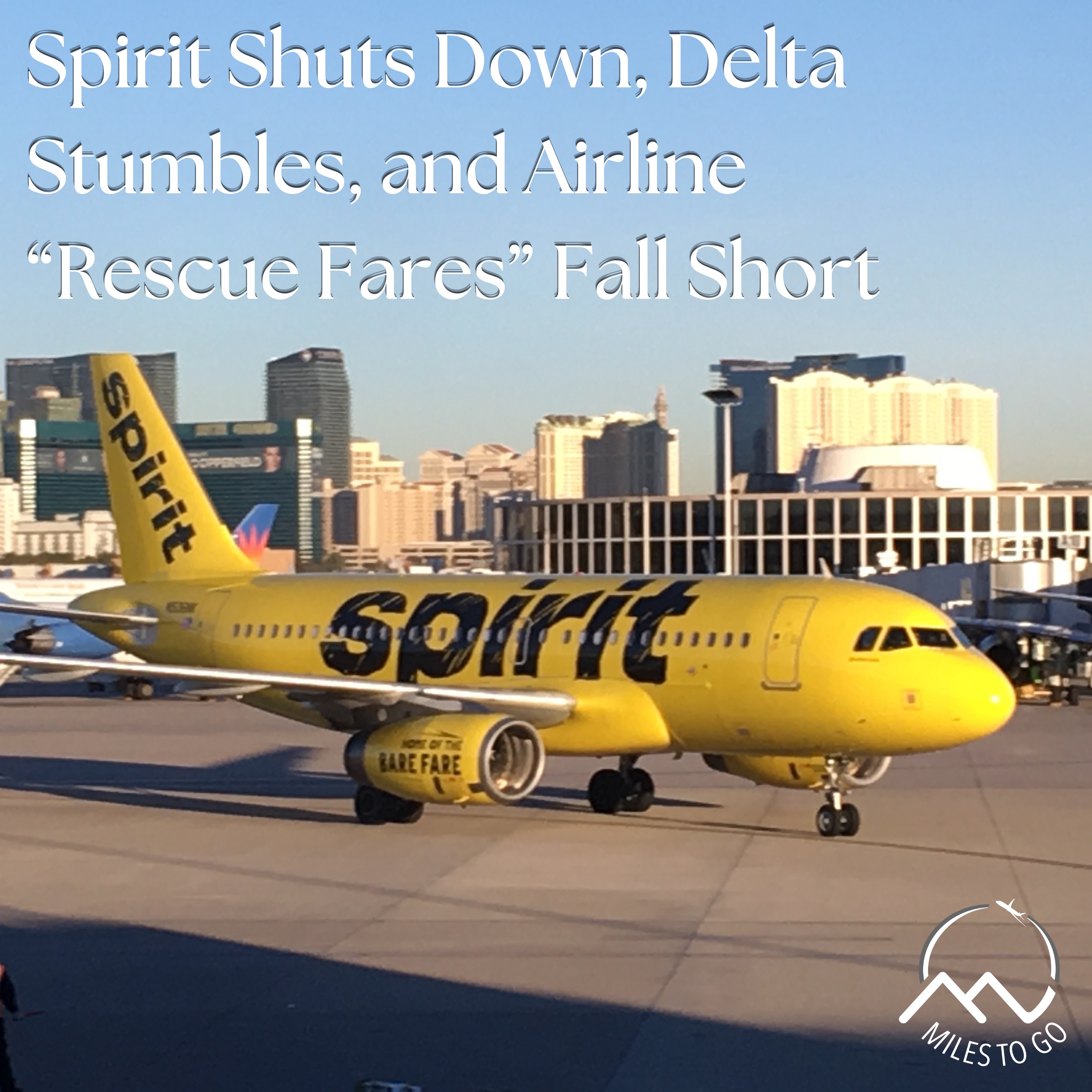 Spirit Shuts Down, Delta Stumbles, and Airline "Rescue Fares" Fall Short