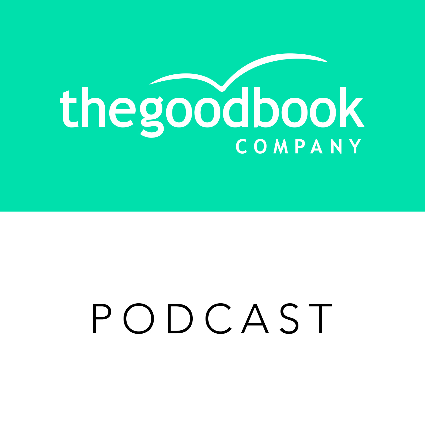 The Good Book Company Podcast