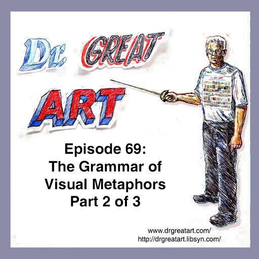 Episode 69: The Grammar of Visual Metaphors Part 2 of 3.