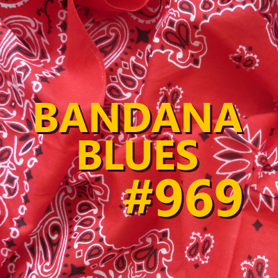 Bandana Blues, founded by Beardo, hosted by Spinner