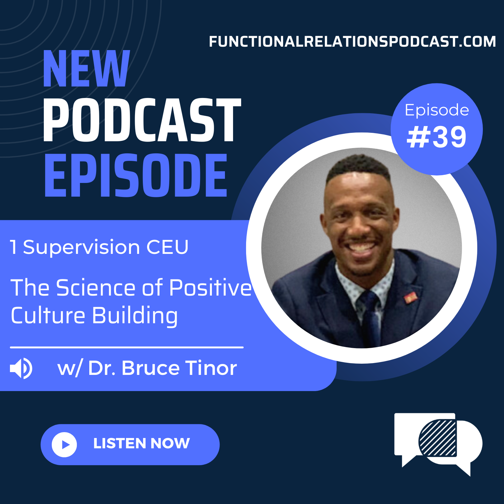 #39 - The Science of Positive Culture Building w/ Dr. Bruce Tinor