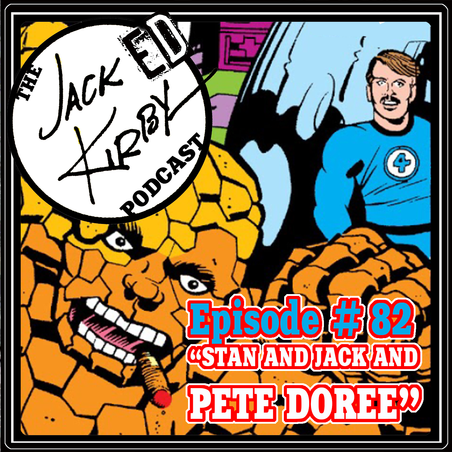 Episode 82- “Jack and Stan and Pete Doree”