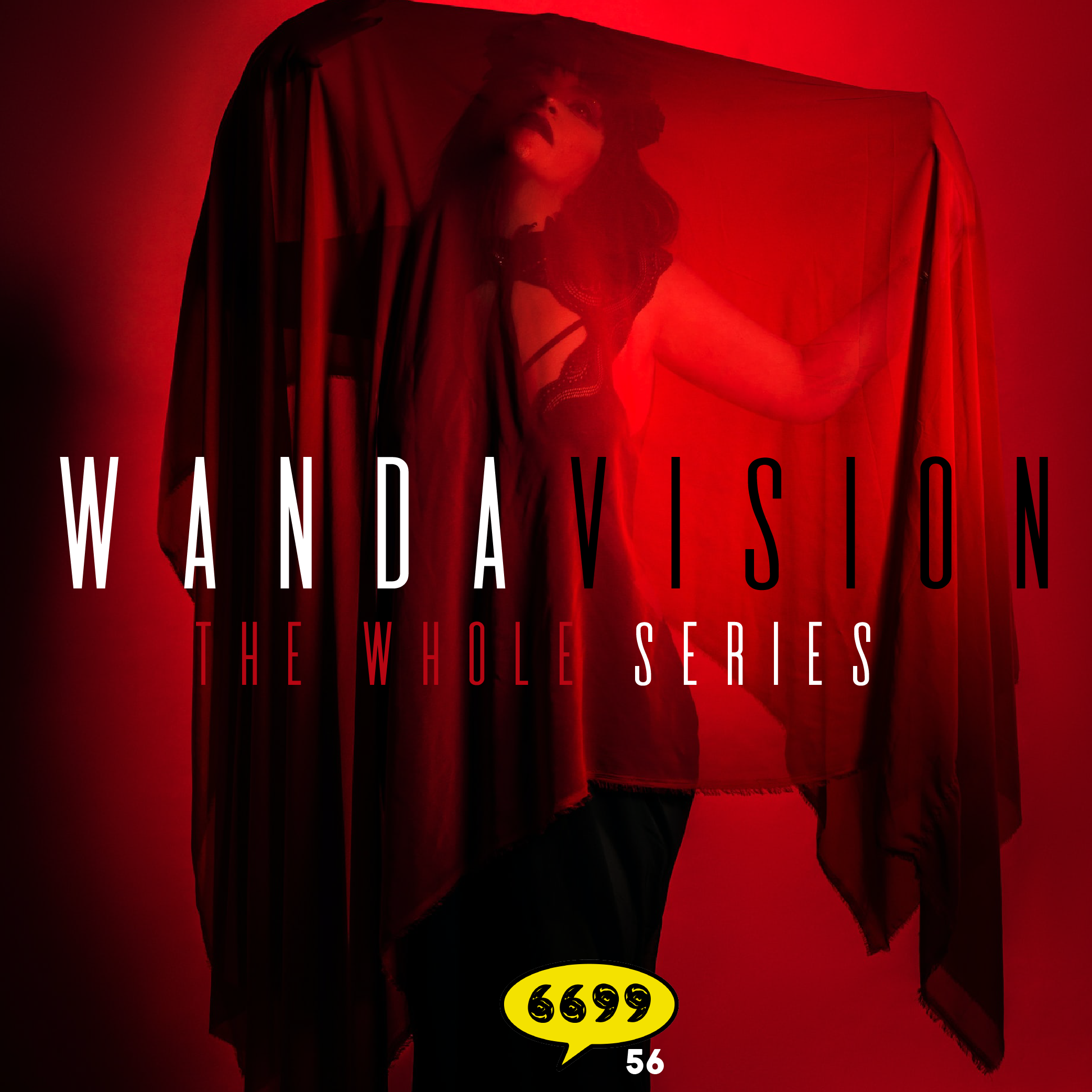 Podcast 056--WANDAVISION: The Whole Thing episode artwork