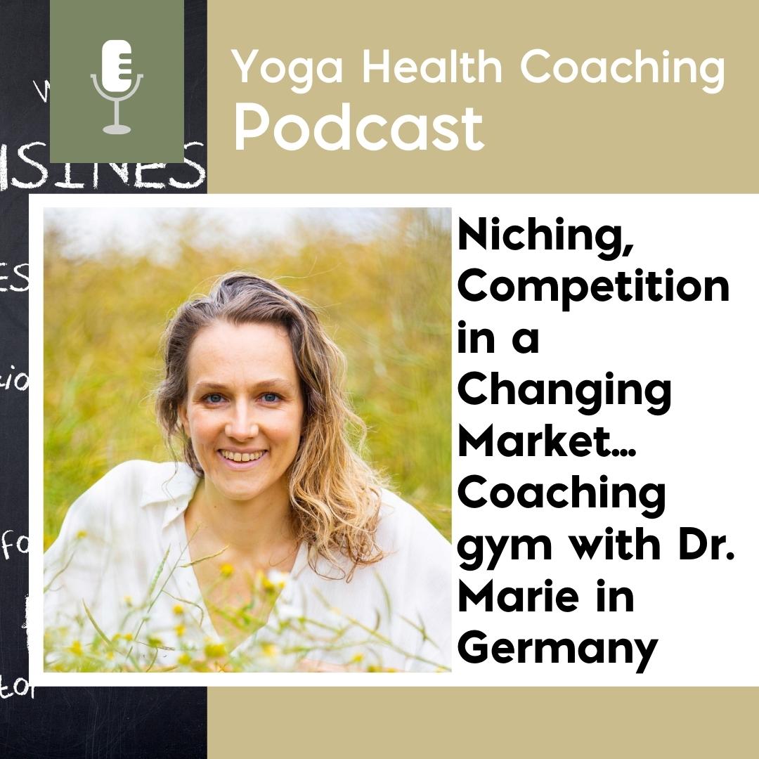 Niching, Competition in a Changing Market... Coaching gym with Dr. Marie in Germany