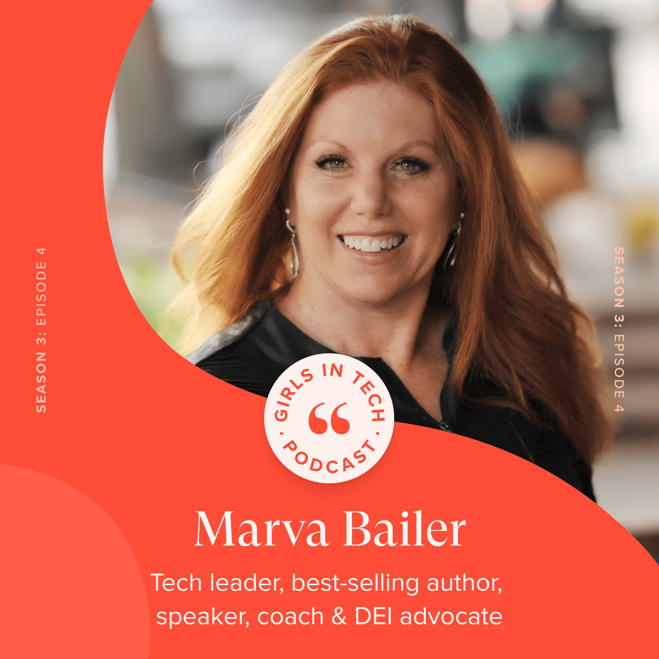 Girls in Tech Podcast - Season 3, Episode 4 Marva Bailer