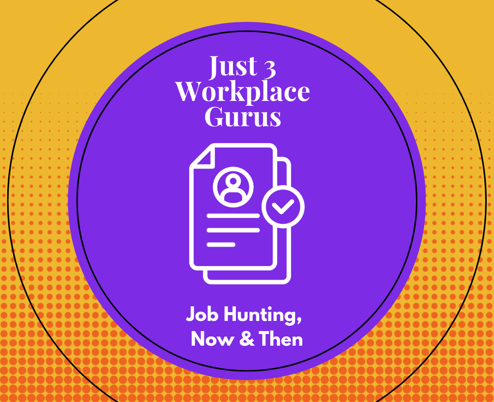 Just 3 Workplace Gurus
