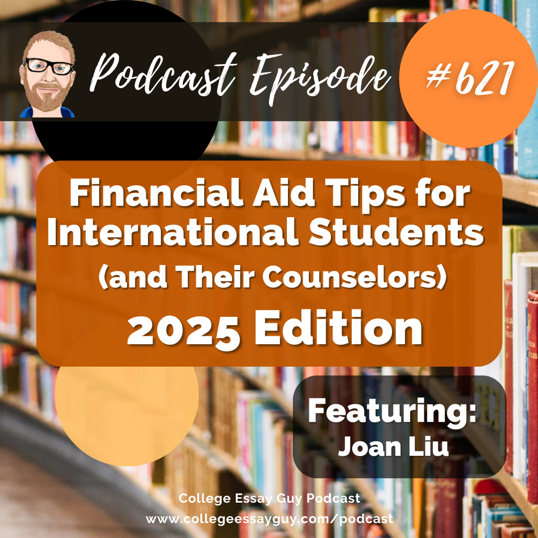 621: Financial Aid Tips for International Students (and Their Counselors)—2025 Edition