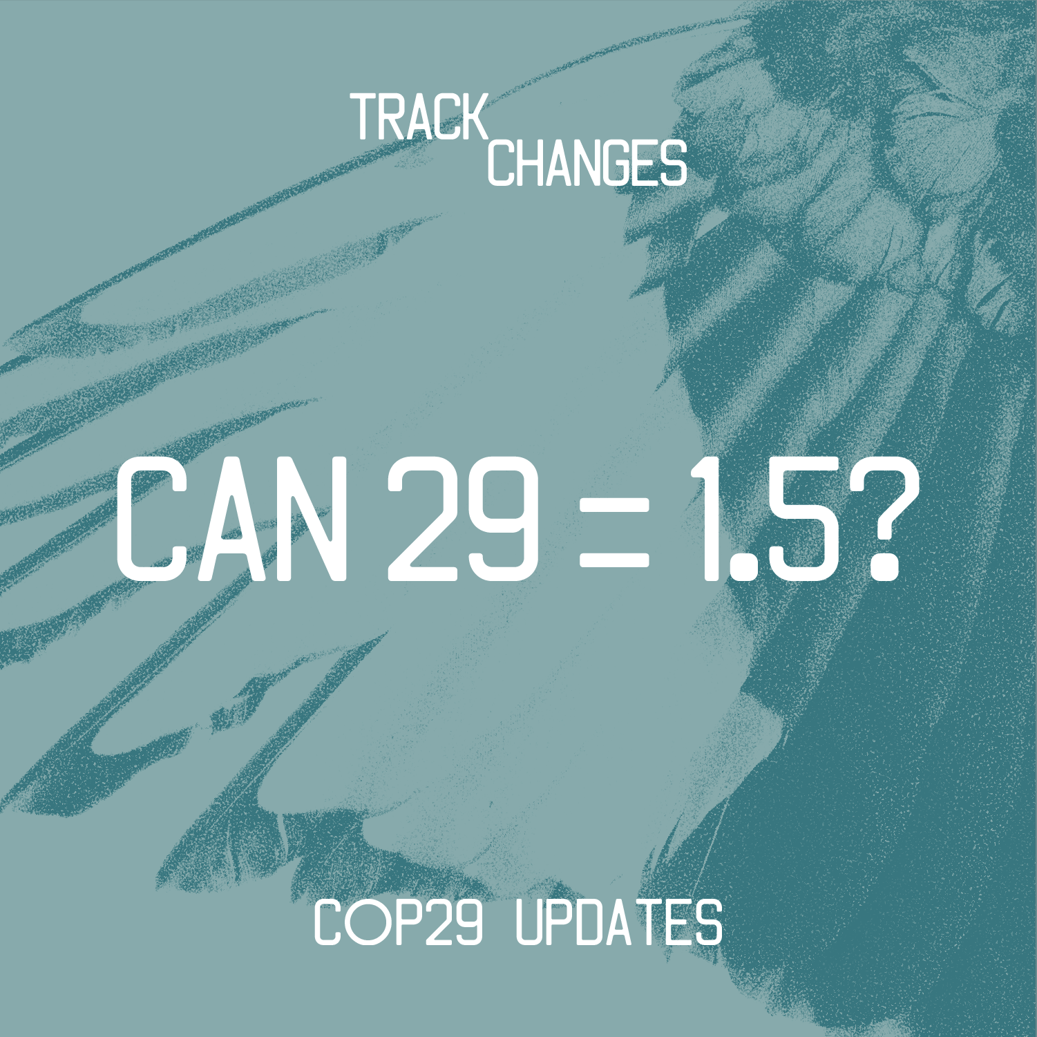 TRACK CHANGES - chats with climate change and sustainability experts