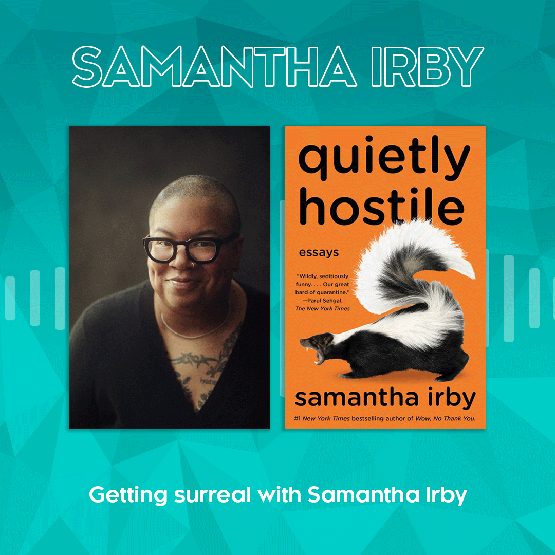 Getting surreal with Samantha Irby
