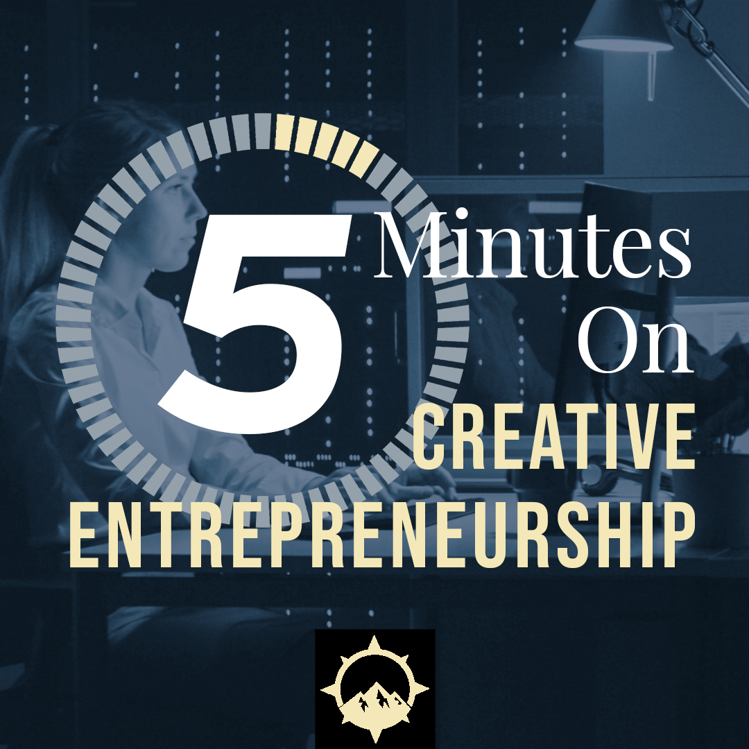 5 Minutes on Creative Entrepreneurship