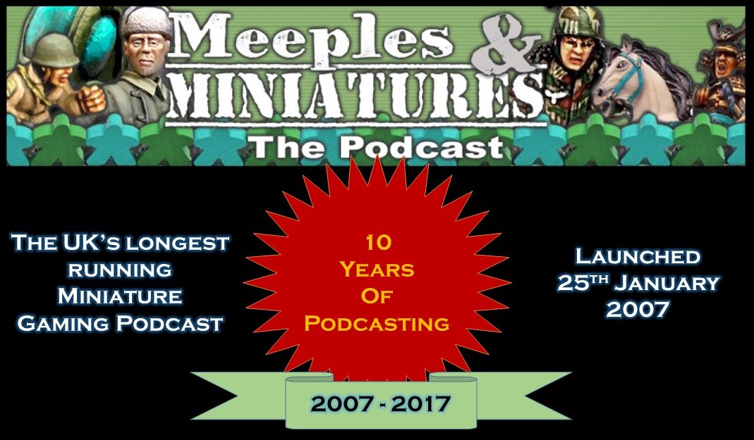 Meeples & Miniatures - Episode 193 - 10th Anniversary Special