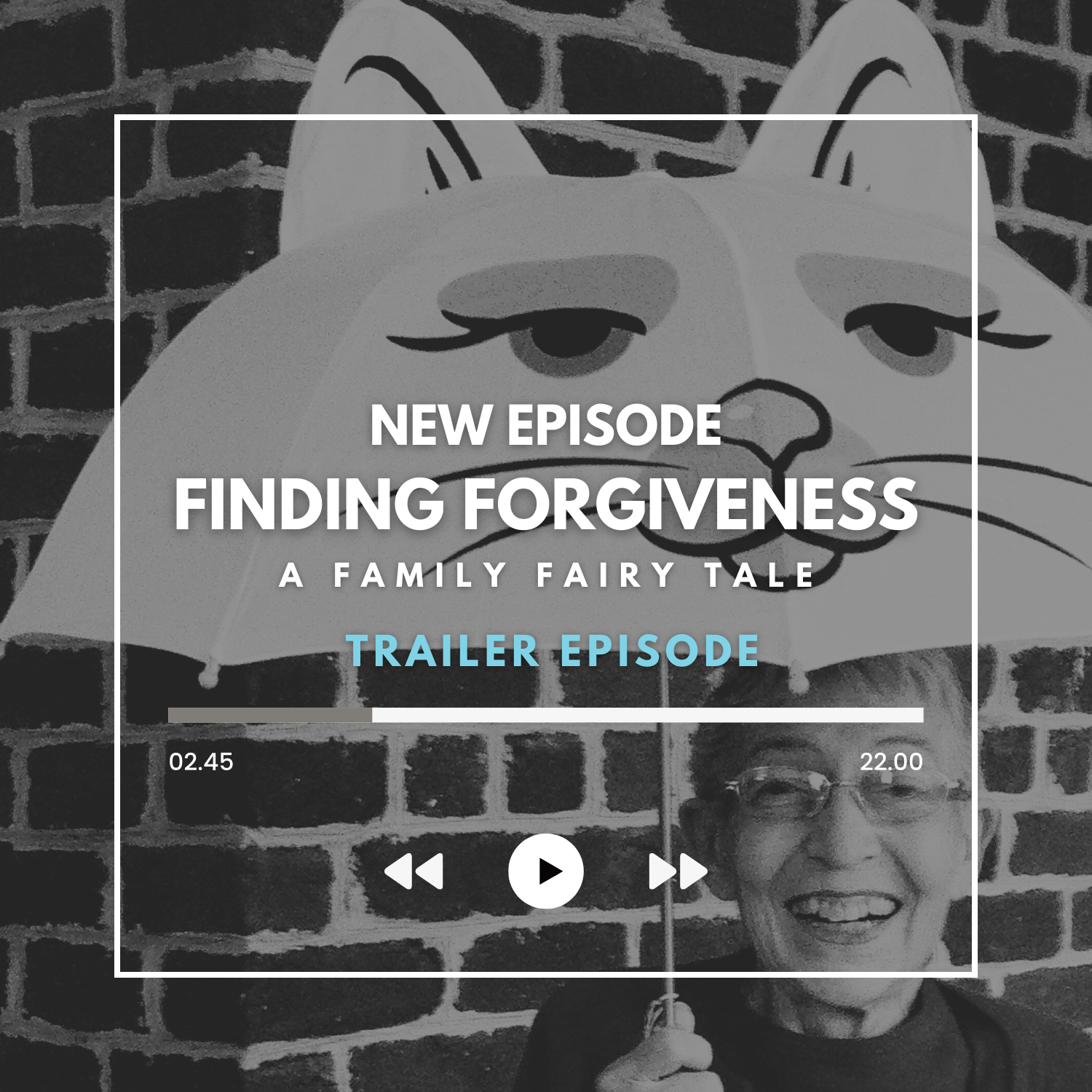 Finding Forgiveness - A Family Fairy Tale
