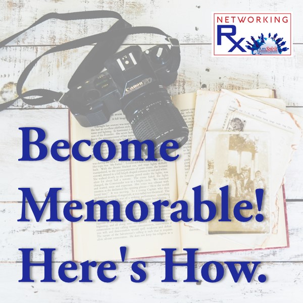 Become Memorable. Here's How! (EPS 847)