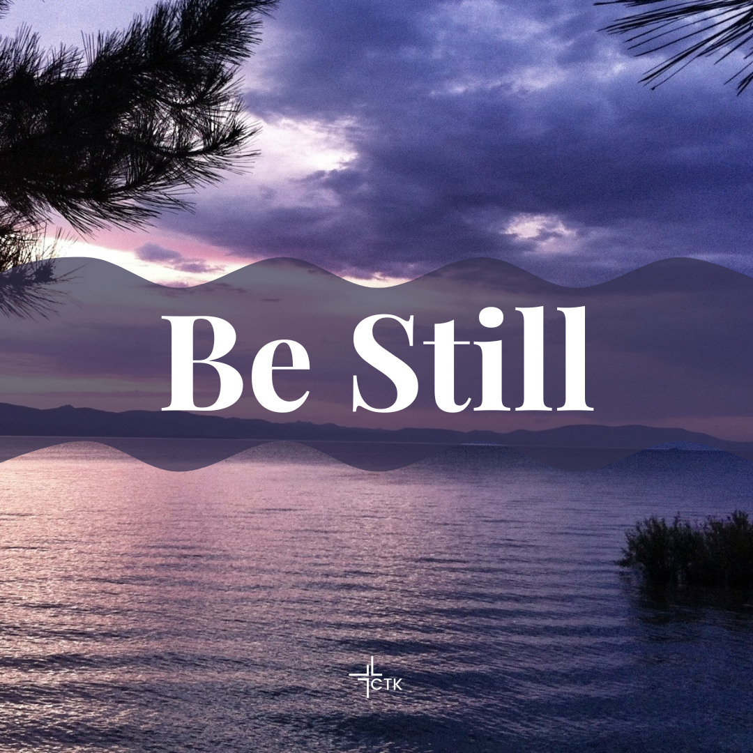 Be Still